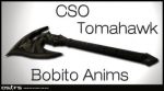 CSO Tomahawk On Bobs Anims